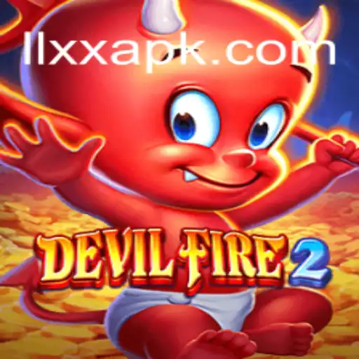 DevilFire2: Navigating the Thrills of the Latest Gaming Phenomenon Using LLXX Guide